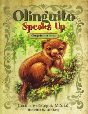 Olinguito Speaks Up: Olinguito Alza La Voz - Velstegui, Cecilia