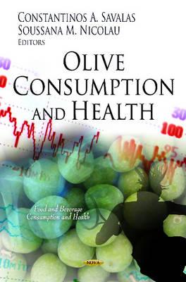 Olive Consumption and Health - Savalas, Constantinos A