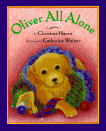 Oliver All Alone - Harris, Christine