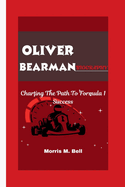 Oliver Bearman Biography: Charting The Path To Formula 1 Success