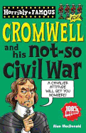 Oliver Cromwell and His Not-so Civil War - MacDonald, Alan