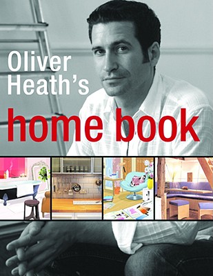 Oliver Heath's Home Book - Heath, Oliver