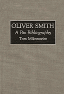 Oliver Smith: A Bio-Bibliography