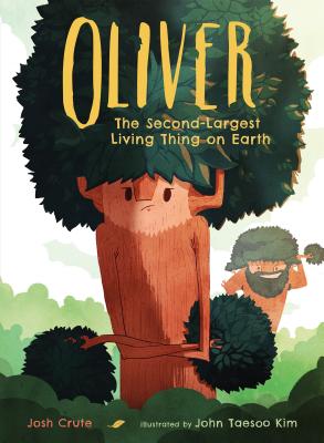 Oliver: The Second-Largest Living Thing on Earth - Crute, Josh