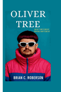 Oliver Tree: Built Different, Broke Different