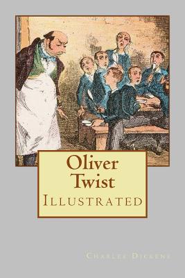 Oliver Twist: Illustrated - Dickens, Charles