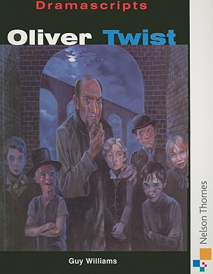 Oliver Twist - Williams, Guy, and Dickens, Charles (Original Author), and Chatwin, Penny (Notes by)