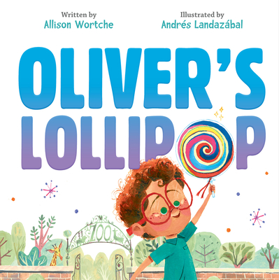 Oliver's Lollipop - Wortche, Allison