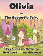 Olivia and the Butterfly Fairy: It's a Feeling Like Butterflies