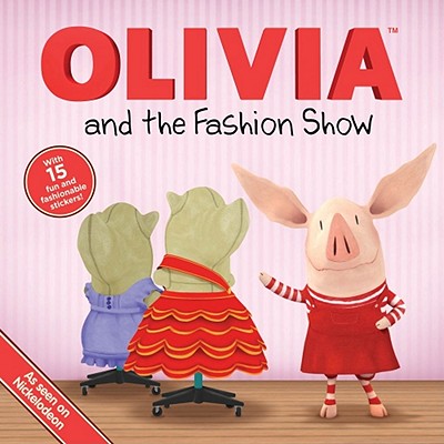 Olivia and the Fashion Show - Seiss, Ellie (Adapted by)