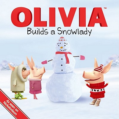 Olivia Builds a Snowlady - McDoogle, Farrah (Adapted by)