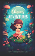 Olivia's Adventures: 40 Short Stories For Your Child