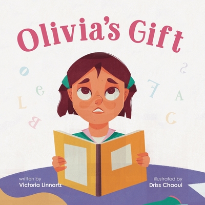 Olivia's Gift - Linnartz, Victoria, and Soto, Arlene (Designer)
