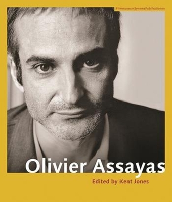 Olivier Assayas - Jones, Kent (Editor)