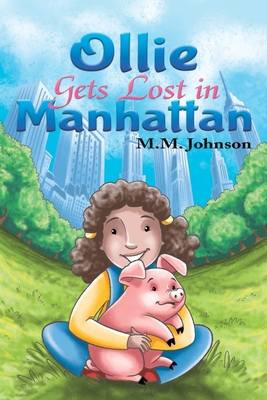 Ollie Gets Lost in Manhattan - Johnson, M M