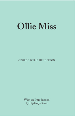 Ollie Miss - Henderson, George Wylie, and Jackson, Blyden (Introduction by)