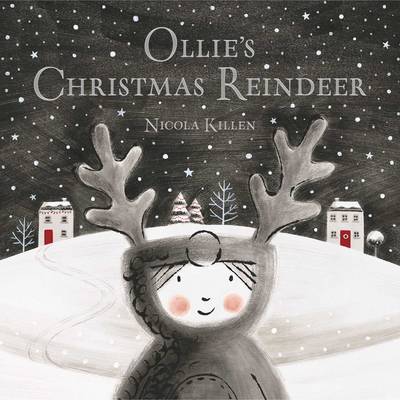 Ollie's Christmas Reindeer - Killen, Nicola