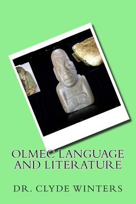 Olmec Language and Literature by Clyde Winters - Alibris