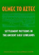 Olmec to Aztec: Settlement Patterns in the Ancient Gulf Lowlands