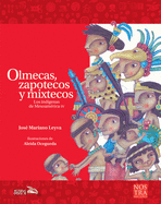 Olmecas, Zapotecos Y Mixtecos