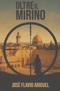 Oltre il mirino