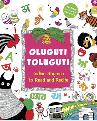 Oluguti Toluguti: Indian Rhymes to Read and Recite - Menon, Radhika (Editor)