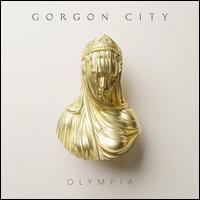 Olympia - Gorgon City