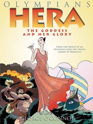 Olympians: Hera: The Goddess and Her Glory - 