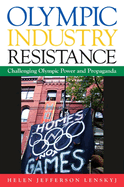 Olympic Industry Resistance: Challenging Olympic Power and Propaganda