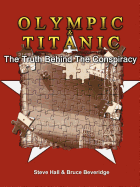 Olympic & Titanic: The Truth Behind the Conspiracy