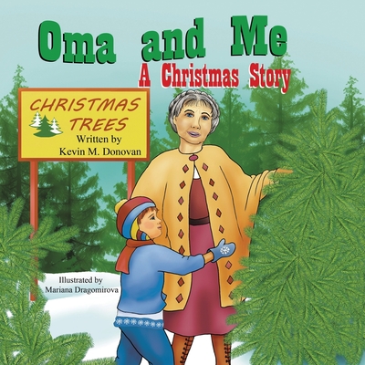 Oma and Me: A Christmas Story - Donovan, Kevin M