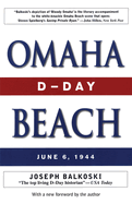 Omaha Beach: D-Day, June 6, 1944