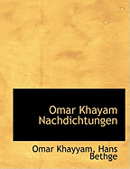 Omar Khayam Nachdichtungen - Khayyam, Omar, and Bethge, Hans