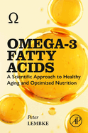 Omega-3 Fatty Acids: A Scientific Approach to Healthy Aging and Optimized Nutrition