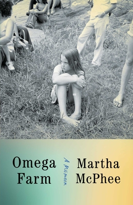 Omega Farm: A Memoir - McPhee, Martha