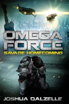 Omega Force: Savage Homecoming - Dalzelle, Joshua