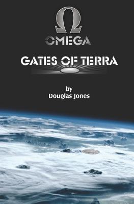 Omega: Gates of Terra - Jones, Douglas E