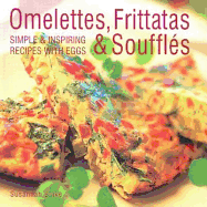 Omelettes, Frittatas and Souffles - Blake, Susannah