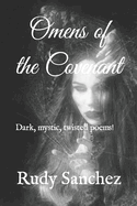 Omens of the Covenant: Dark, mystic, twisted Poems!