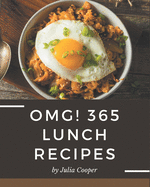 OMG! 365 Lunch Recipes: Lunch Cookbook - Your Best Friend Forever