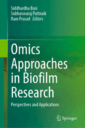 Omics Approaches in Biofilm Research: Perspectives and Applications