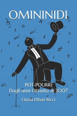 Omininidi: POT-POURRI Dagli anni Ottanta al 2007 - Ricci, Cinzia Ethan