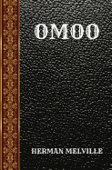 Omoo: By Herman Melville