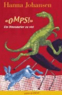 Omps. Ein Dinosaurier Zu Viel. ( Ab 8 J.).