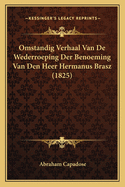 Omstandig Verhaal Van de Wederroeping Der Benoeming Van Den Heer Hermanus Brasz (1825)