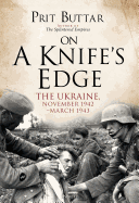 On a Knife's Edge: The Ukraine, November 1942-March 1943