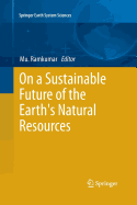 On a Sustainable Future of the Earth's Natural Resources