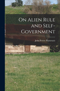 On Alien Rule and Self-government