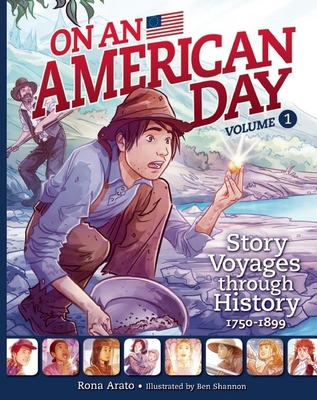 On an American Day, Volume 1: Story Voyages Through History, 1750-1899 - Arato, Rona