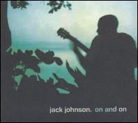 On and On - Jack Johnson
